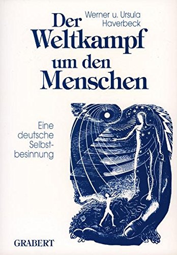 Der Weltkampf um den Menschen. Eine deutsche Selbstbesinnung – 1995