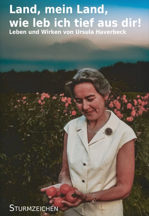 Land, mein Land, wie leb ich tief aus dir! Leben und Wirken von Ursula Haverbeck – 2025